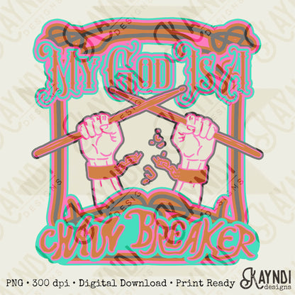 Chain Breaker Sublimation Design PNG Digital Download Printable Faith God Christian