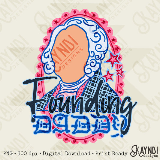 Founding Daddy Design PNG Digital Download Sublimation DTF Print Ready