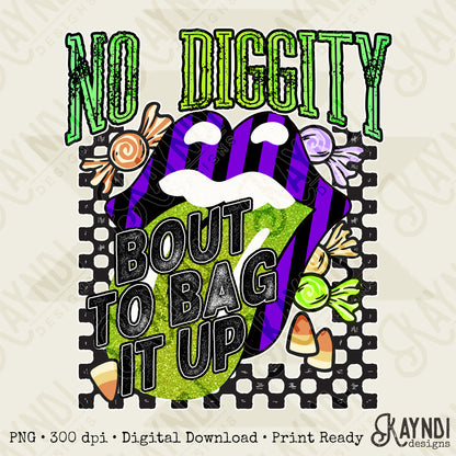 No Diggity Bout to Bag it Up Design PNG Digital Download Printable Halloween Trick or Treat Design Grunge Rock Band