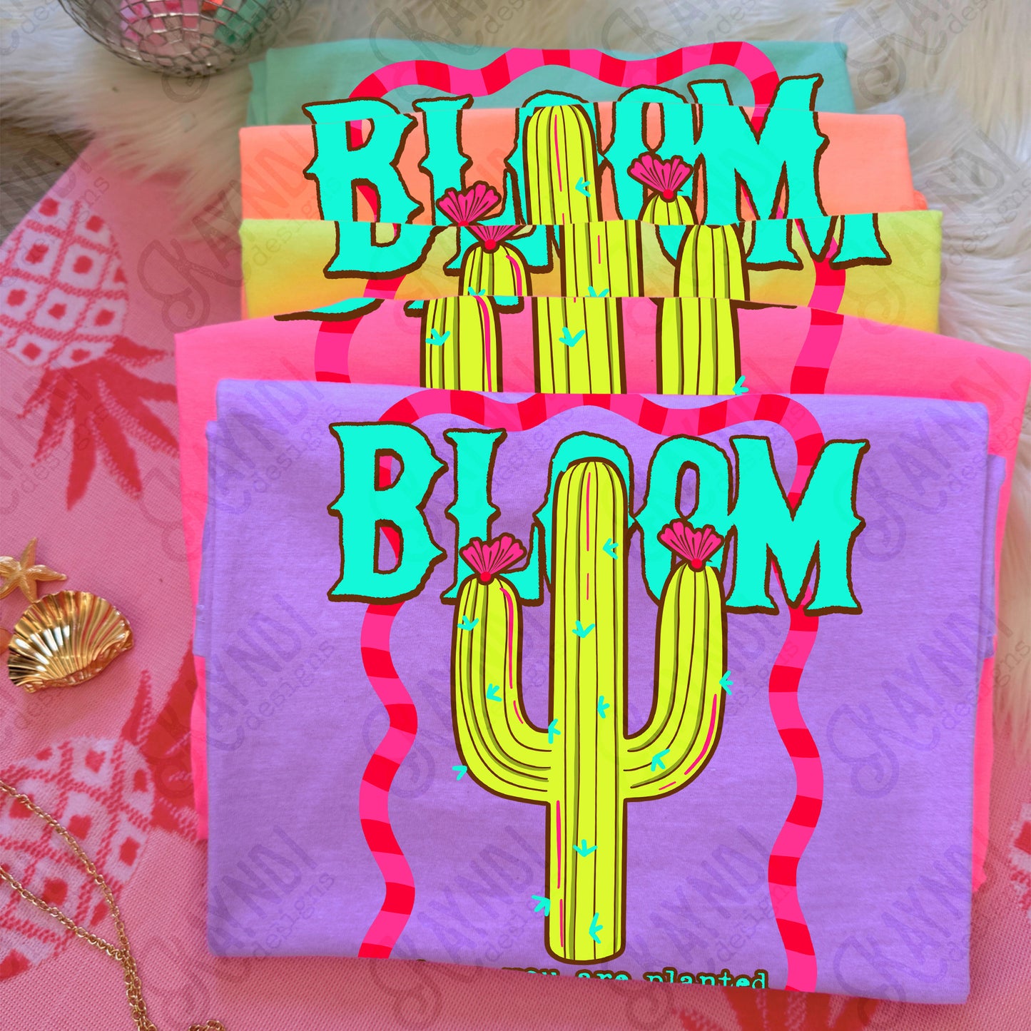 Bloom Where you are Planted PNG Digital Download Sublimation DTF Print Cactus Neon