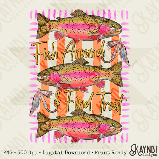 Fish Around and Find Trout PNG Digital Download Sublimation DTF Print Preppy Funny Fish Stripes