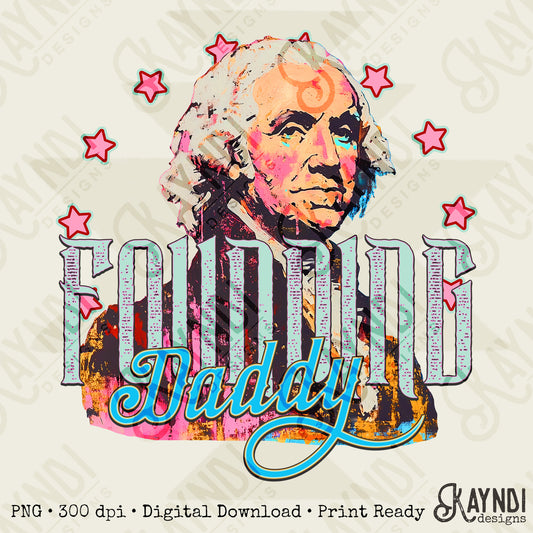 Founding Daddy PNG Digital Download Sublimation DTF Print Dad Patriotic Stars