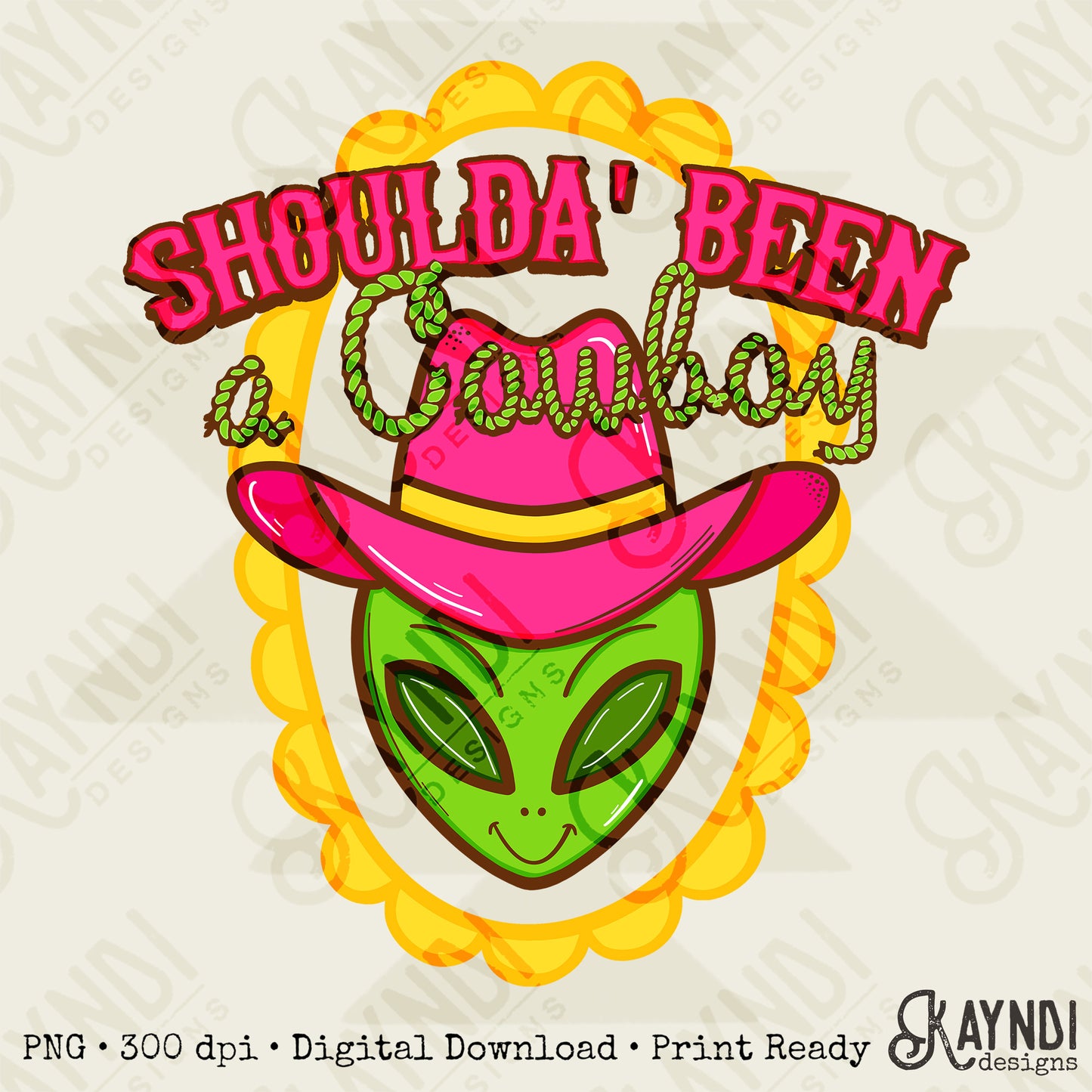 Shoulda Been a Cowboy PNG Digital Download Sublimation DTF Print Alien Scalloped Neon