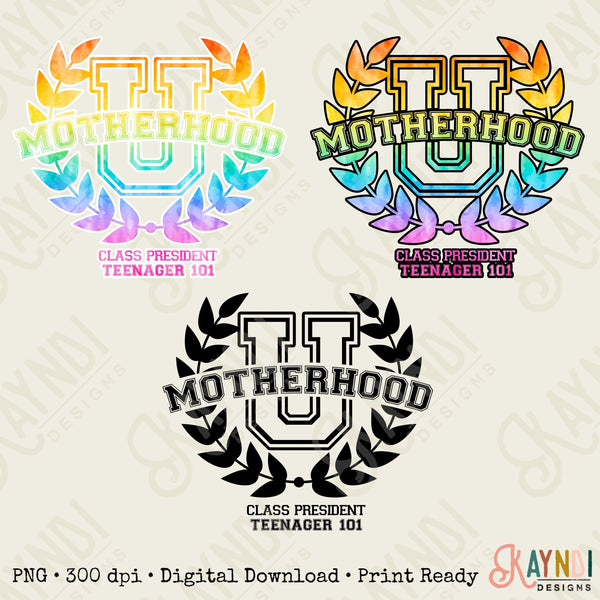 Motherhood University Teenager 101 Sublimation Design PNG Digital Download Printable Mother Hood Mama Mom Momma Toddler Baby Tired Mom Life