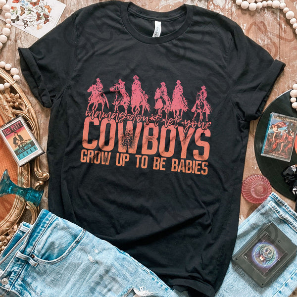Mamas Don't Let Your Cowboys Grow Up to be Babies Sublimation Design PNG Digital Download Printable