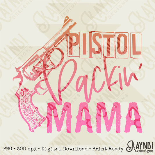 Pistol Packin' Mama Sublimation PNG, Digital Download, Printable Southern, Vibrant Ombre