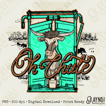 Teal Oh Chute Sublimation PNG, Digital Download, Printable Western, Bull Cow, DIY Craft Design
