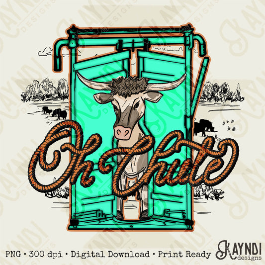 Teal Oh Chute Sublimation PNG, Digital Download, Printable Western, Bull Cow, DIY Craft Design