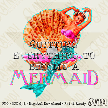 Quitting Everything to Become a Mermaid Sublimation Design PNG Digital Download Printable Summer Beach Pink Cheetah Leopard Seashell Ocean