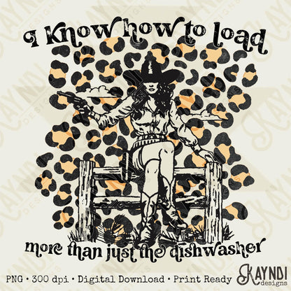 I know how to load more than just the dishwasher Sublimation Design PNG Digital Download File Western Leopard Print Sarcasm Humor Printable