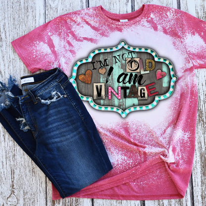 I’m not old I am vintage Sublimation Design PNG Digital Download Rustic Marquee