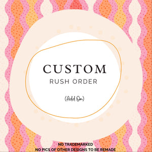 Custom RUSH ORDER Add On Sublimation Design PNG Digital Download Printable