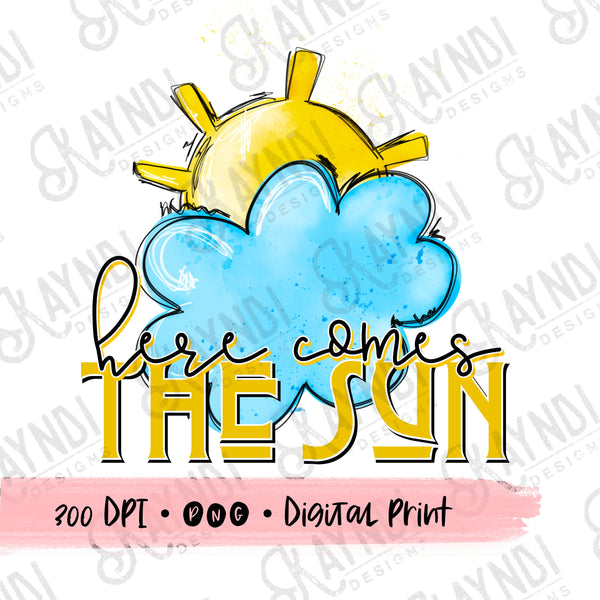 Here Comes the Sun Sublimation Design PNG Digital Download Printable Cut Sunny Sunshine Doodle Retro Summer Vibes Quote Saying