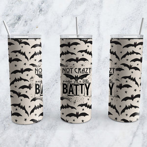 Not Crazy Maybe Just a Little Batty Tumbler Sublimation Design PNG Digital Download Halloween Bat Bats Quote Saying Funny Humor