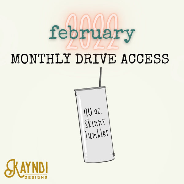 February 2022 Tumbler  Drive Access Sublimation Designs PNG Digital Downloads