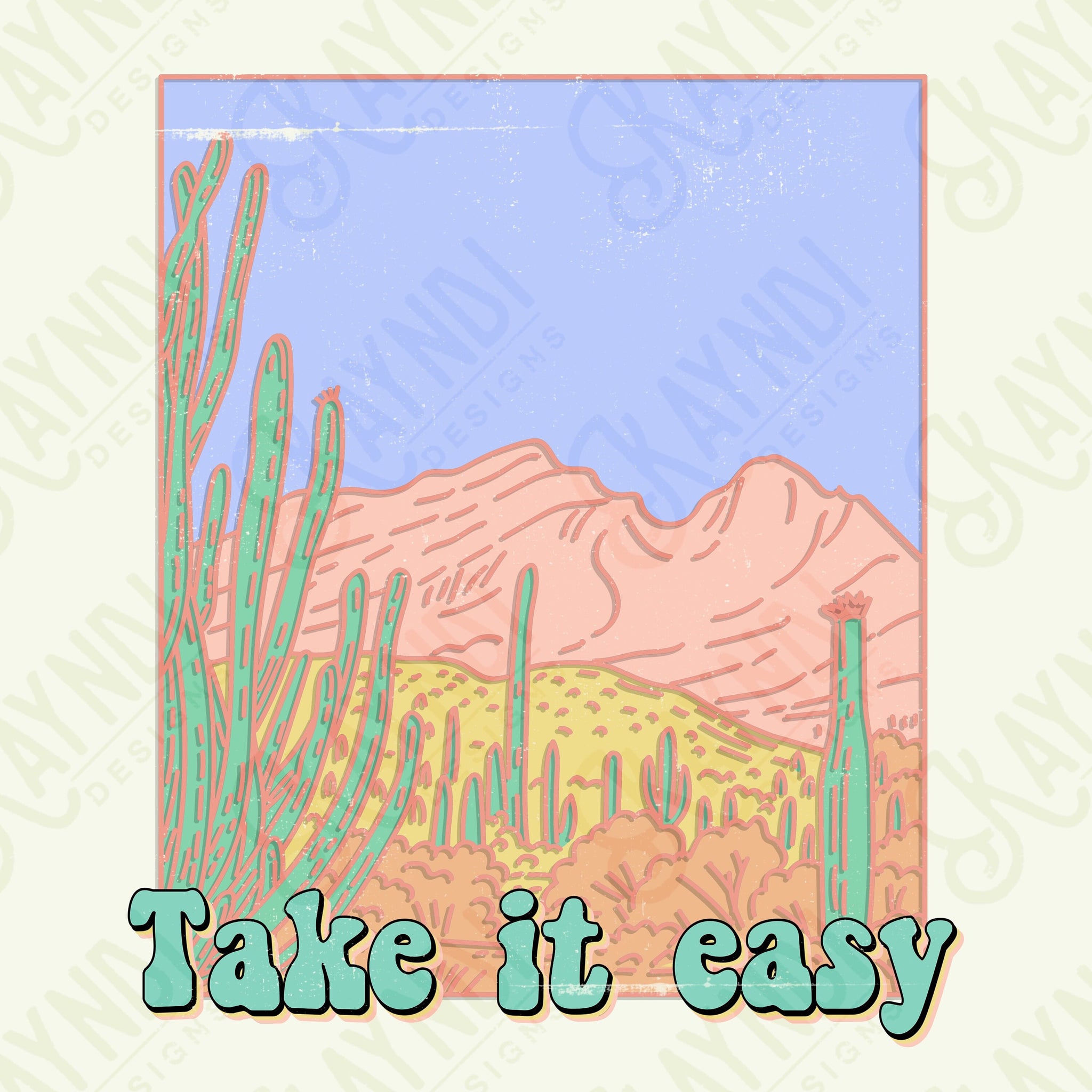 Take It Easy Sublimation Design PNG Digital Download Printable Pastel Desert Cactus Retro Western Groovy Distressed Grunge Cowgirl