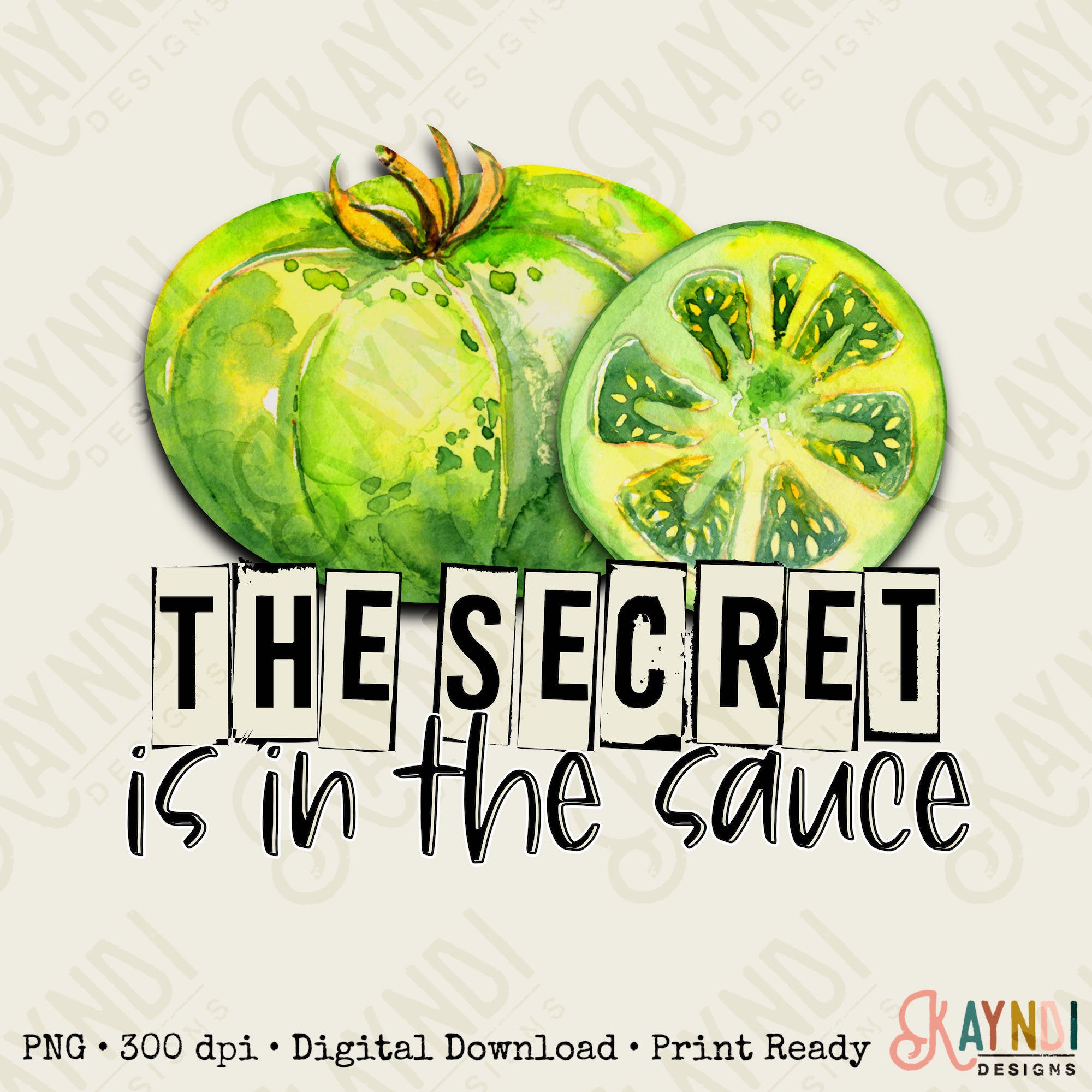 The Secret is in the Sauce Sublimation Design PNG Digital Download Printable Southern Fried Green Tomatoes Quote Saying Humor Country