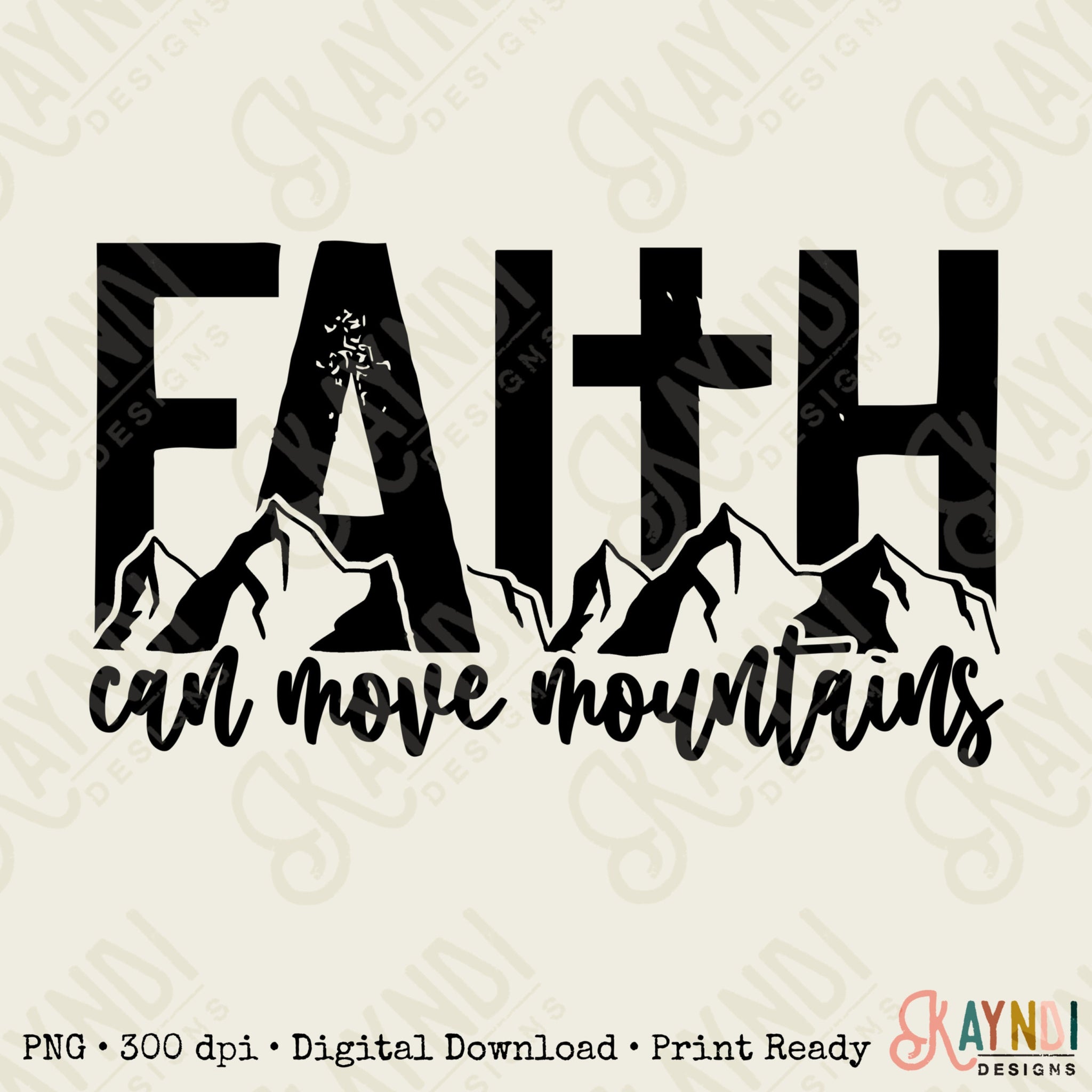 Faith Can Move Mountains Sublimation Design PNG Digital Download Printable Single Color Christian Jesus Quote Saying Inspirational Retro