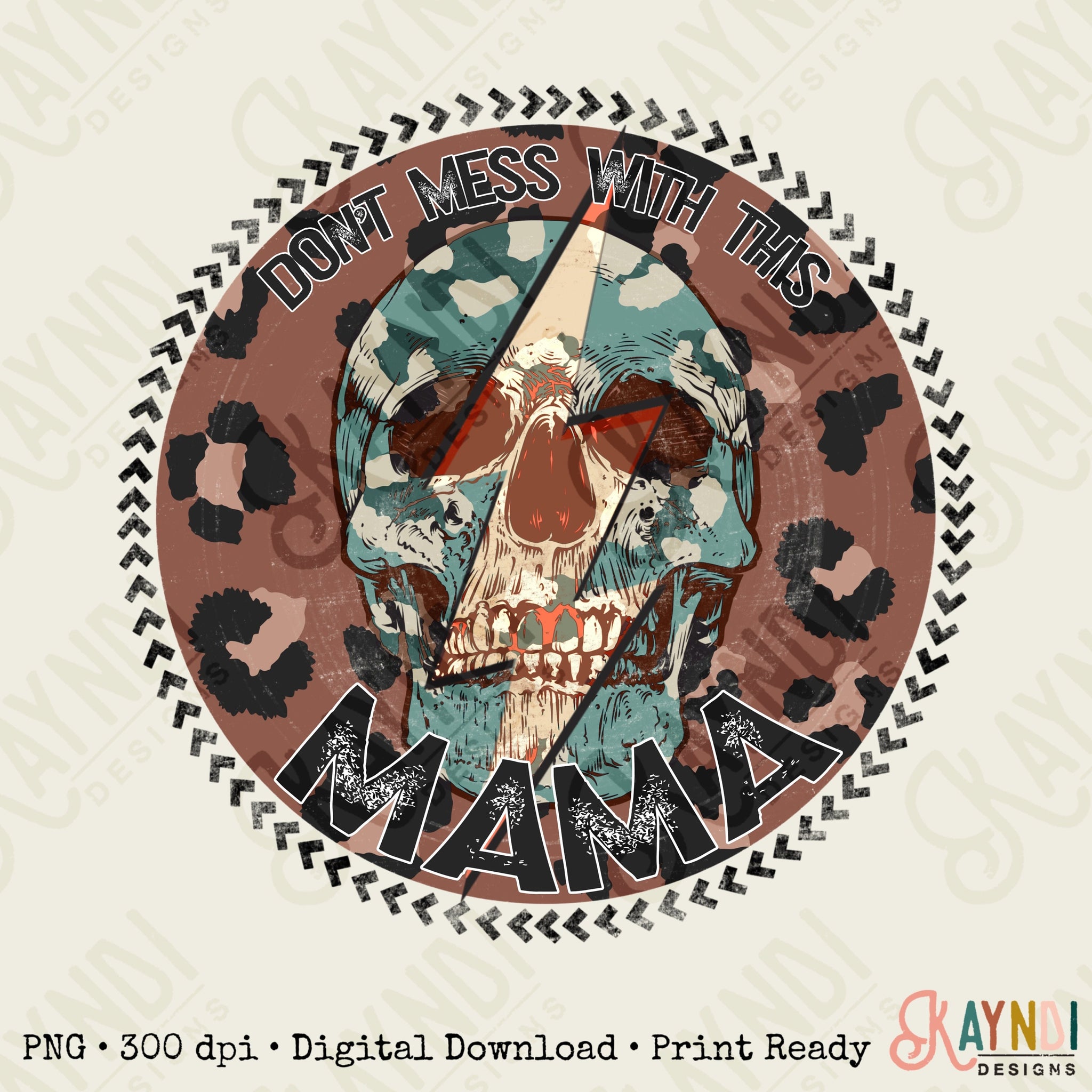 Don't Mess With This Mama Skull Sublimation Design PNG Digital Download Printable Leopard Lighting Bolt Skeleton Retro Rock Band Momma