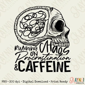 Running on Chaos Procrastination & Caffeine Sublimation Design PNG Digital Download Printable Skull Skeleton Brain Mental Health ADHD Mama