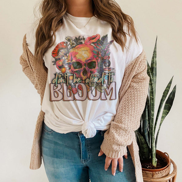 Don't Be Afraid to Bloom Sublimation Design PNG Digital Download Printable Skull Floral Mushroom Skeleton Mental Health Awareness Motivation