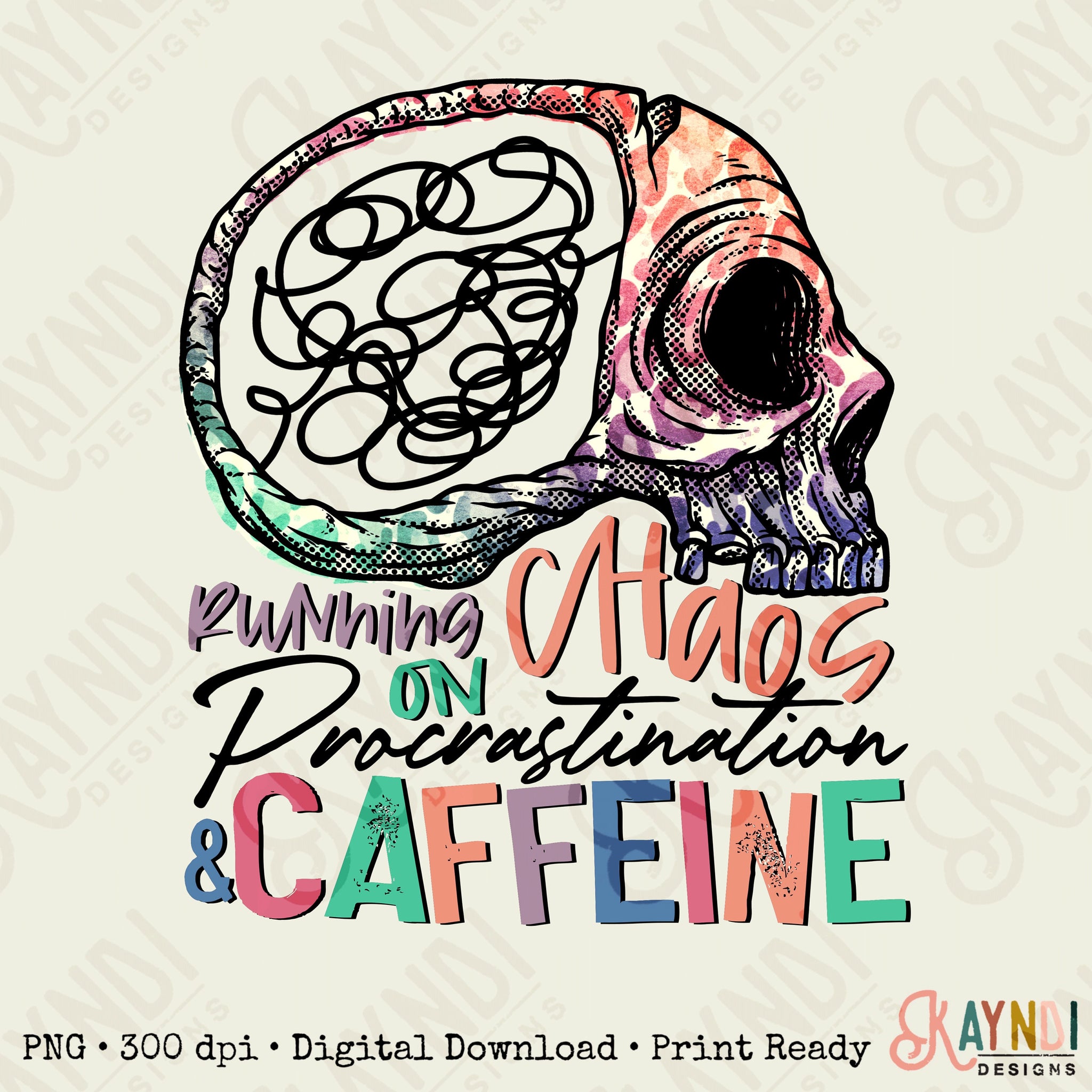 Running on Chaos Procrastination & Caffeine Sublimation Design PNG Digital Download Printable Skull Skeleton Brain Mental Health ADHD Mama