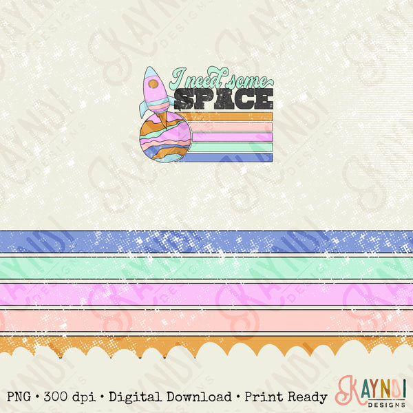 I Need Some Space Sublimation Design PNG Digital Download Printable Retro Space Shuttle Pastel Funny Quote Sarcastic