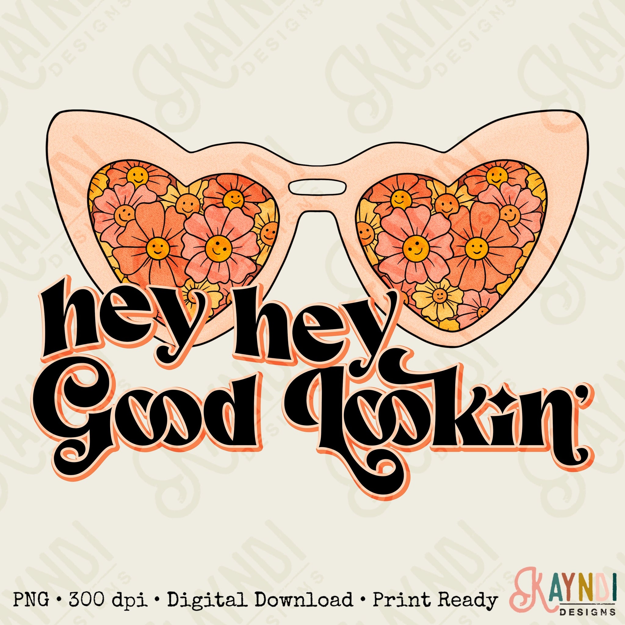 Hey Hey Good Lookin Sublimation Design PNG Digital Download Printable Retro Vintage Boho Hippie Vibe Flower Child Groovy Sunglasses 60s 70s