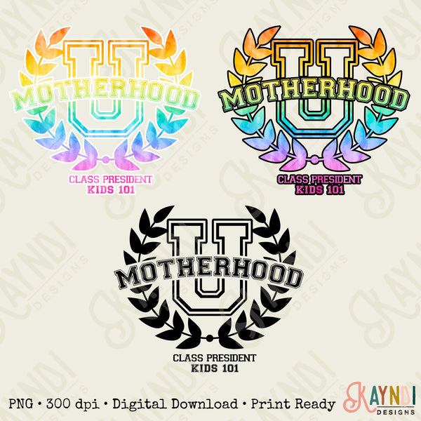Motherhood University Kids 101 Sublimation Design PNG Digital Download Printable Mother Hood Mama Mom Momma Toddler Baby Tired Mom Life