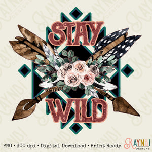 Stay Wild Sublimation Design PNG Digital Download Printable Boho Western Aztec Watercolor Floral Arrows Tribal Feathers Country Southern