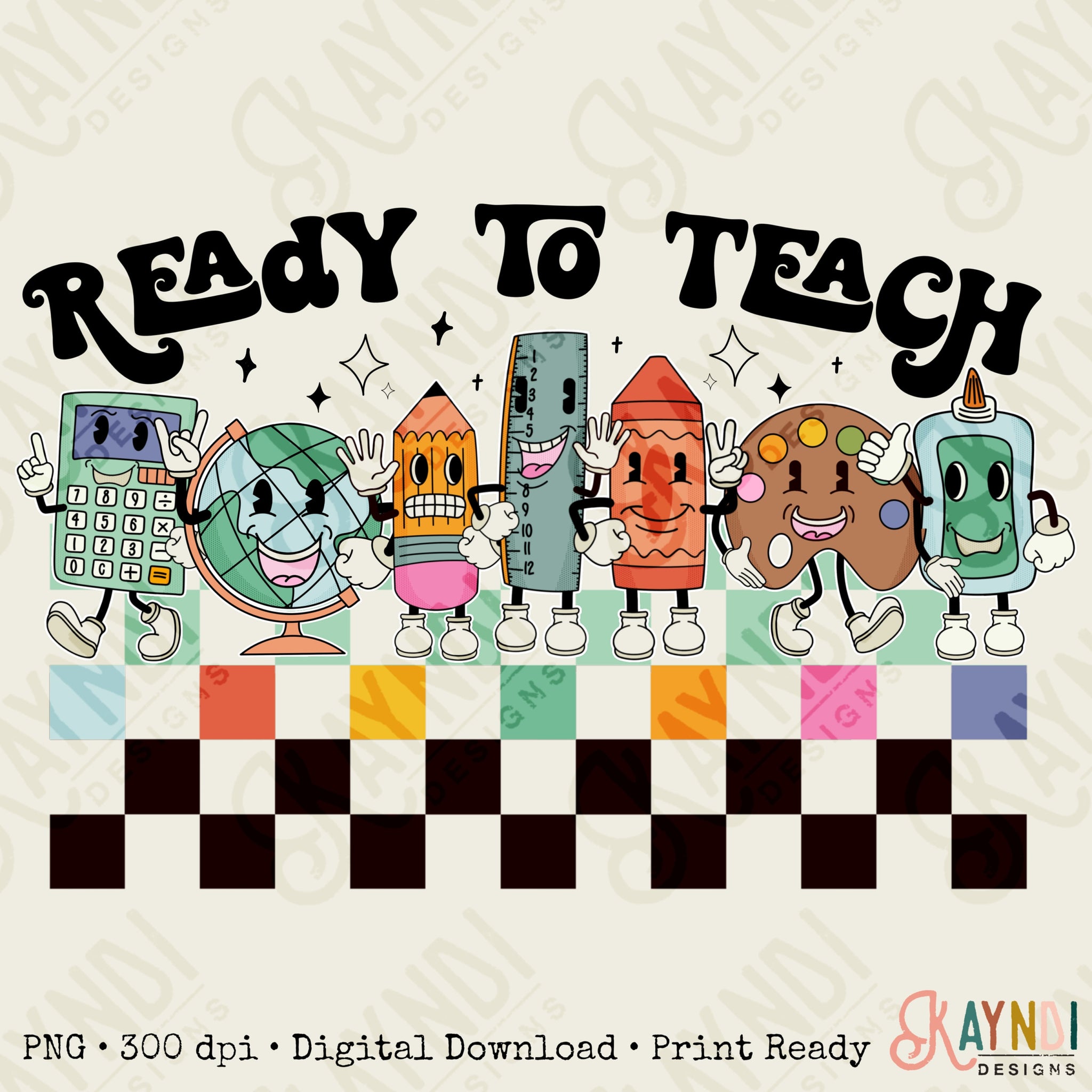 Ready to Teach Sublimation Design PNG Digital Download Printable School Supplies Teacher Elementary School Globe Crayon Pencil Retro Kids