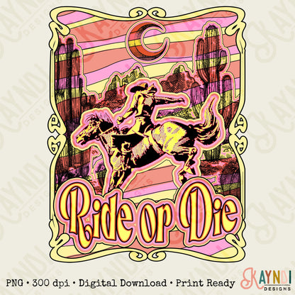Ride or Die Pink Sublimation Design PNG Digital Download Printable Western Punch Rodeo Horseback Country Southern Retro Cactus Desert