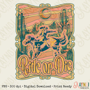 Ride or Die Orange Sublimation Design PNG Digital Download Printable Western Punch Rodeo Horseback Country Southern Retro Cactus Desert