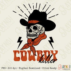 Cowboy Killer Sublimation Design PNG Digital Download Printable Western Cowgirl Desert Skeleton Skull Retro Groovy 90's Ranch Rodeo