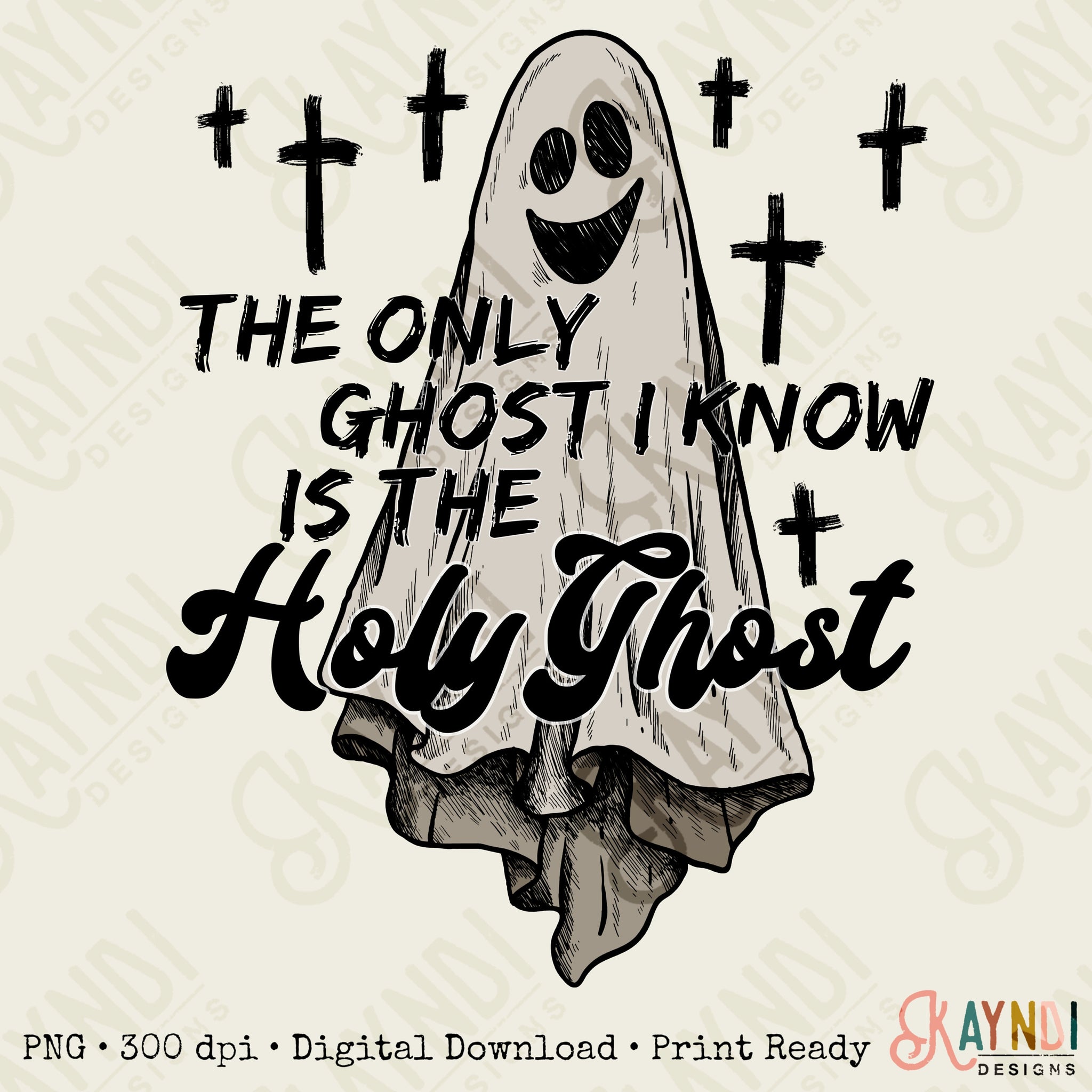 The Only Ghost I Know is the Holy Ghost Sublimation Design PNG Digital Download Printable Cute Christian Faith Jesus Halloween Spooky Mama