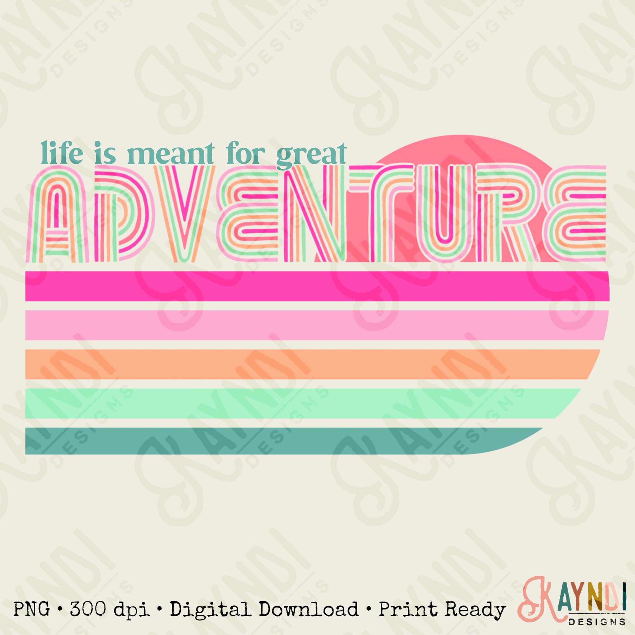 Life is Meant for Great Adventure Sublimation Design PNG Digital Download Printable Pink Retro Groovy Wanderlust 70s 90s Road Trip Wanderer