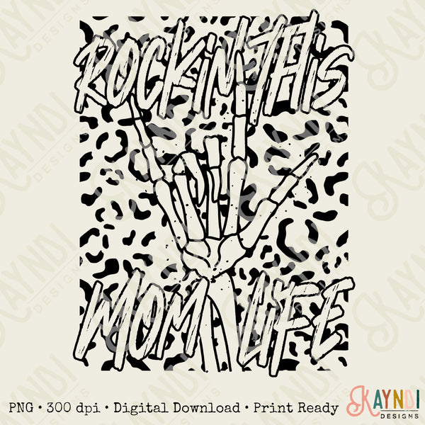 Rockin This Mom Life Single Color Sublimation Design PNG Digital Download Printable Rock Rocker Grunge Skeleton Hand Skull Bad Moms Club