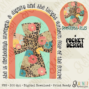 She is Clothed in Strength and Dignity Proverbs 31:25 Sublimation Design PNG Digital Download Printable Christian Faith Cross Floral Leopard