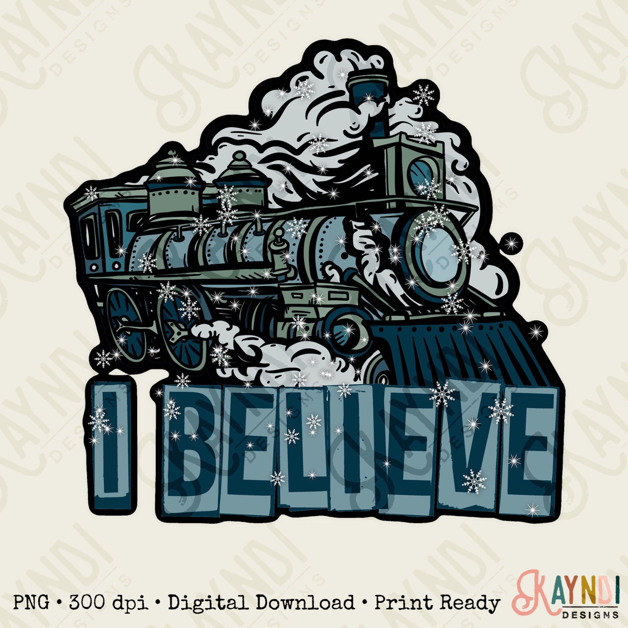 I Believe Train Sublimation Design PNG Digital Download Printable Santa Christmas Express North Pole Polar Winter Snowflakes Quote Saying