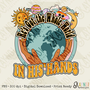 He's Got The Whole World In His Hands Sublimation Design PNG Digital Download Printable Jesus Christian Faith Kids Retro Groovy Rainbow Girl