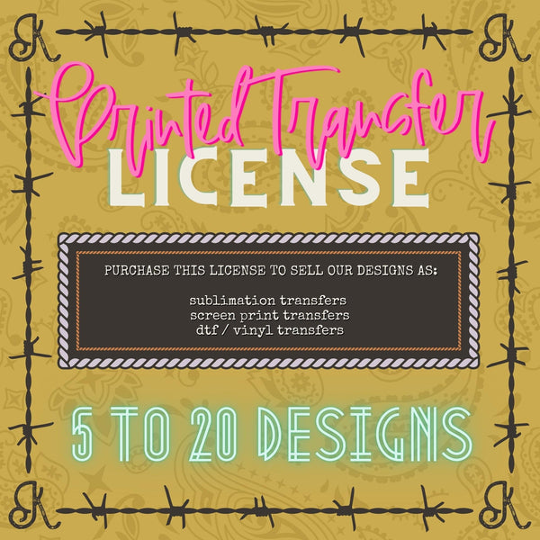 Printed Transfer License 5 to 20 Designs