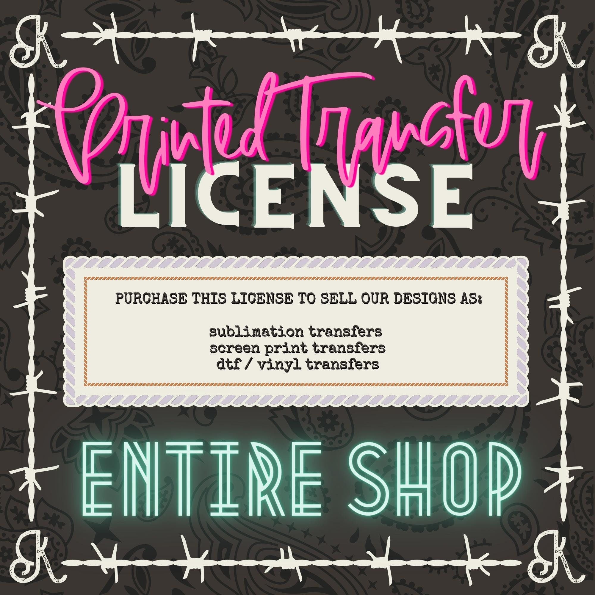 Printed Transfer License Entire Shop