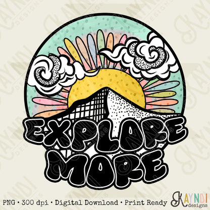 Explore More | Sublimation Design PNG Digital Download Printable | Summer Vacation Travel Explore Adventurer Wanderlust Mountains Groovy