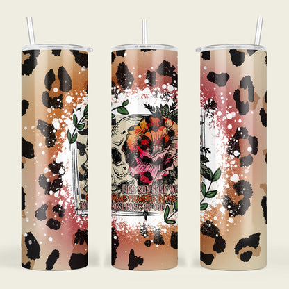 Find Someone Who Grows Flowers in the Darkest Parts of You Seamless Tumbler Sublimation Design PNG Digital Download Printable Leopard Skull