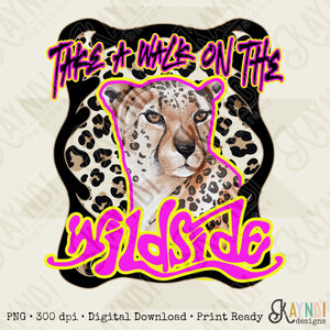 Take A Walk On The Wild Side Sublimation Design PNG Digital Download Printable Leopard Cheetah 70s 80s Rock Band Retro Vintage Grunge Neon
