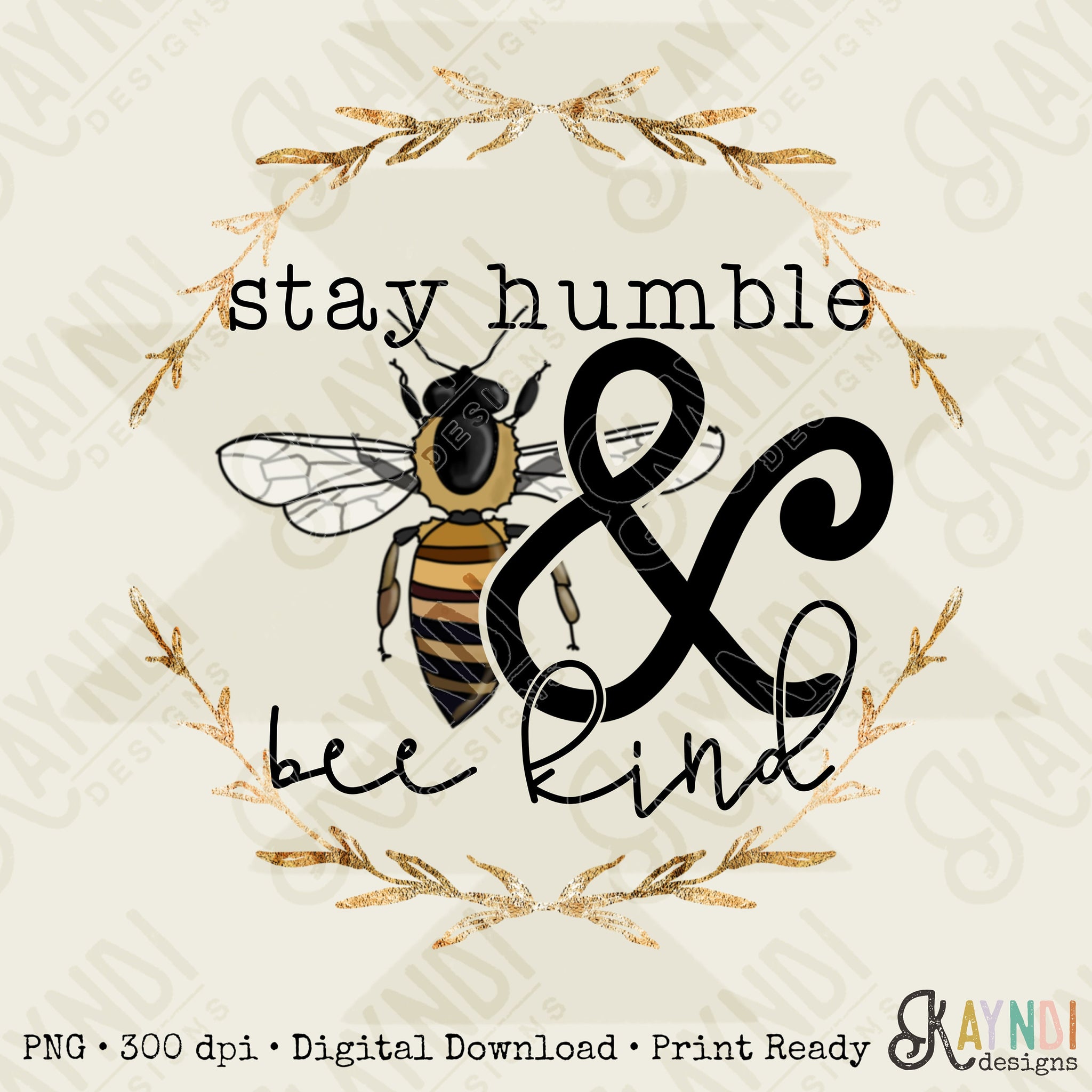 Stay Humble and Be Kind Bumble Bee Sublimation Design PNG Digital Download Printable Gold Foil Leaf Antique Vintage Queen Bee bumblebee