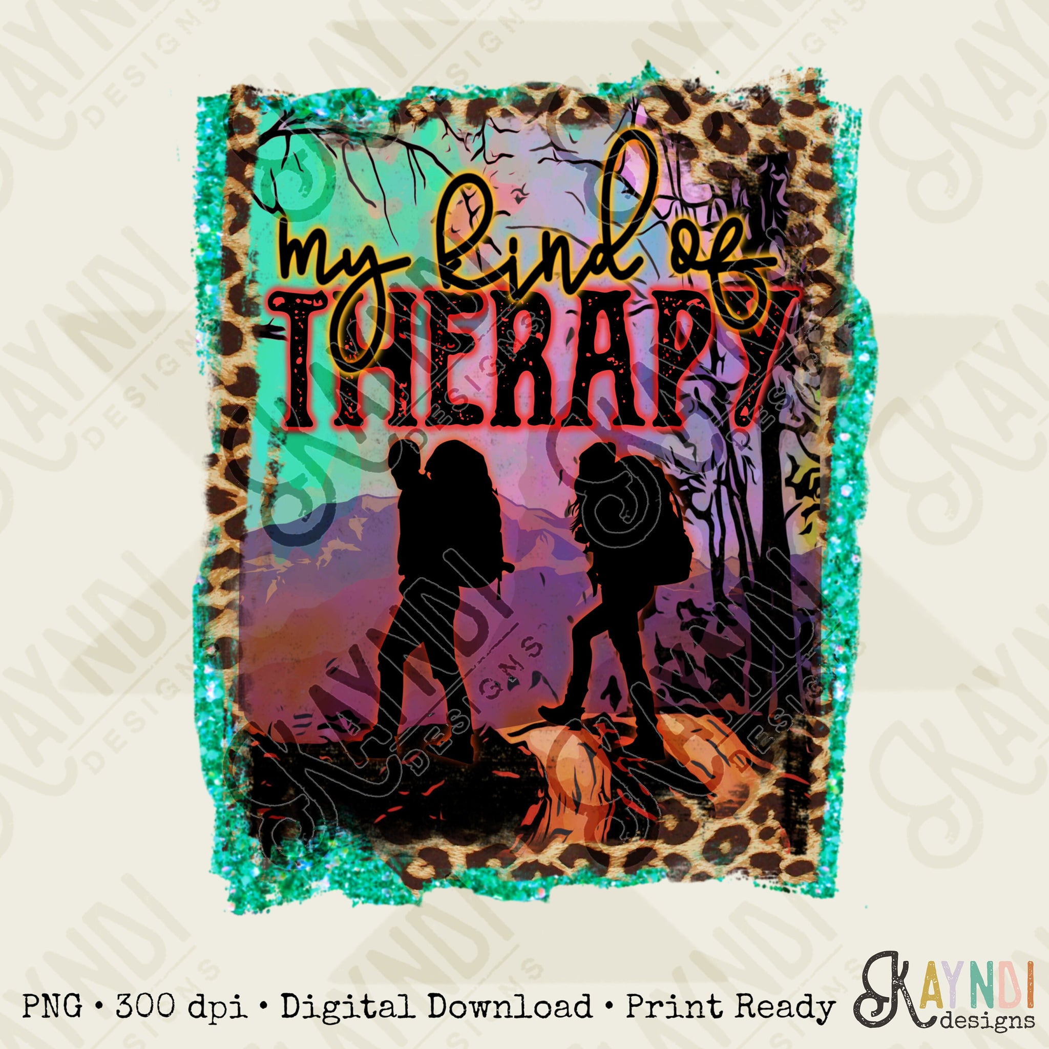 My Kind of Therapy Hiking Sublimation Design PNG Digital Download Printable Mountain Outdoor Trail Hike Mountain Nature Leopard