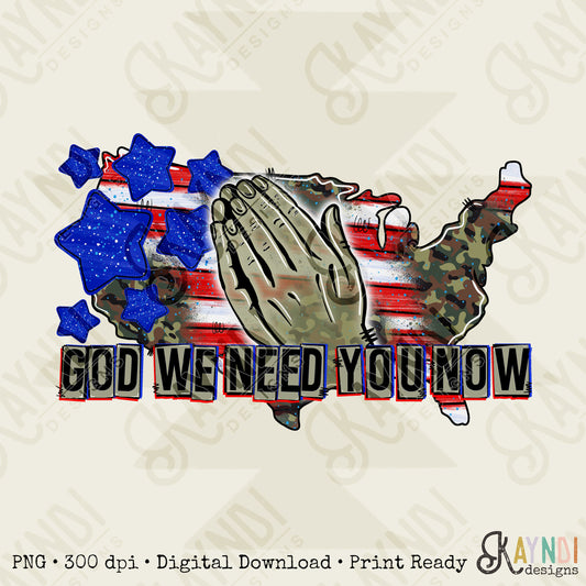 God We Need You Now Sublimation Design PNG Digital Download Printable Camo Leopard Cheetah Praying Hands USA 13 911 Soldiers