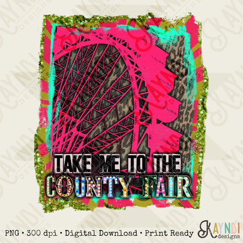 Take Me to the County Fair Sublimation Design PNG Digital Download Printable Ferris Wheel Marquee Leopard Glitter Fall Southern Country