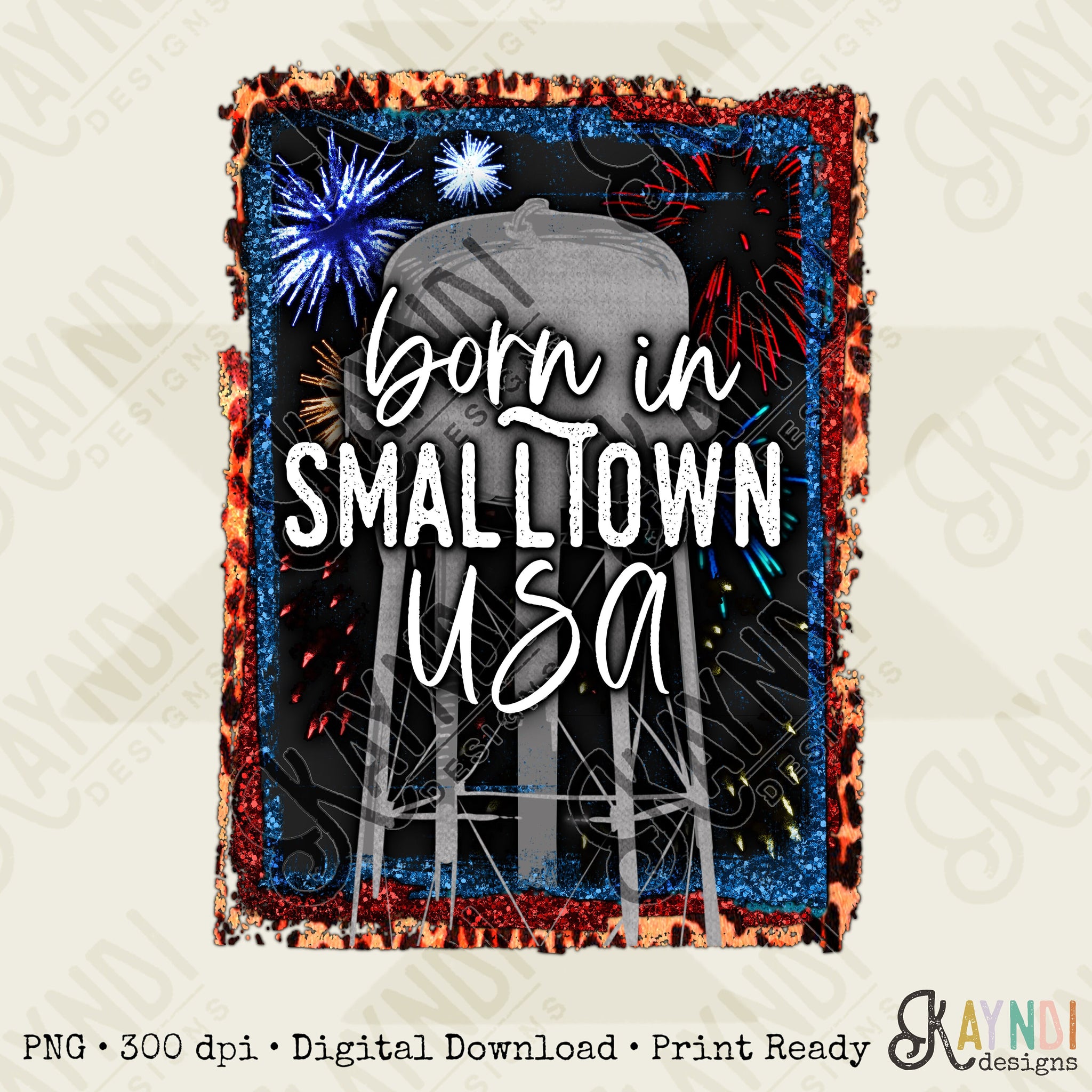 Born in Small Town USA Sublimation Design PNG Digital Download Printable Water Tower Firework America 4th of July Independence Day Patriotic